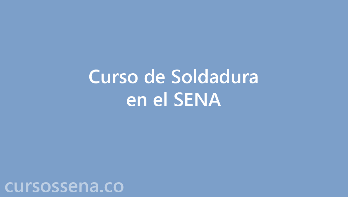 curso de soldadura SENA