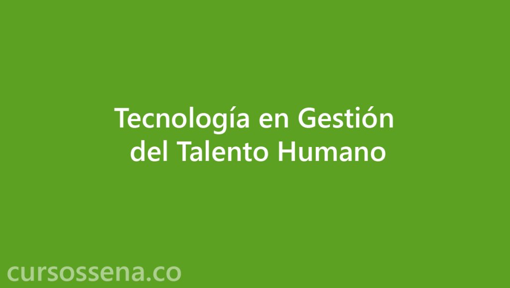Tecnología en Gestión del Talento Humano